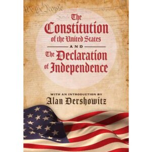 Constitution of the United States and The Declaration of Independence