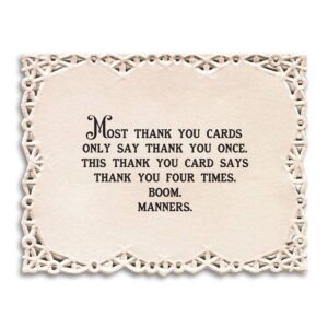Most Cards Say Thank You Only Once Card