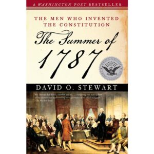 Summer of 1787 by David O. Stewart