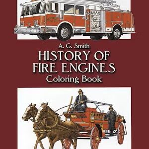 AG Smith, History of Fire Engines Coloring Book