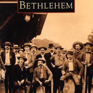 Images of America: Bethlehem
