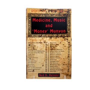Ned Heindel: Medicine, Music, and "Money" Munyon