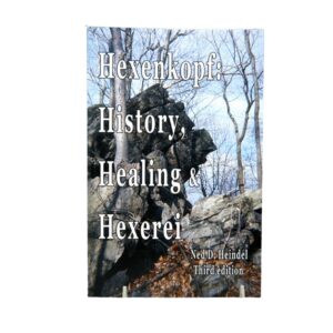 Ned Heindel, Hexenkopf: History, Healing, and Hexerei