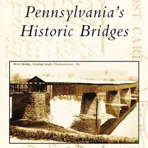 Pennsylvania's Historic Bridges