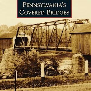 Images of America: Pennsylvania's Covered Bridges