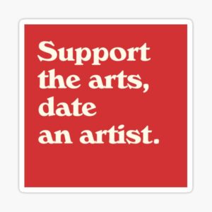 Support the Arts, Date an Artist Sticker