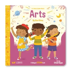 Dr. Ochoa's Stellar World: Arts (Bilingual: English and Spanish)