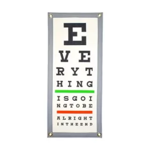 Everything Is Going To Be Alright In The End Eye Chart Camp Flag