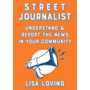 Street Journalist: Report the News in Your Community