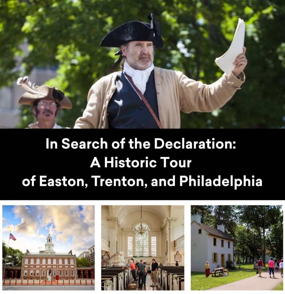 In Search of the Declaration: A Bus Tour of Easton, Trenton, & Philadelphia
